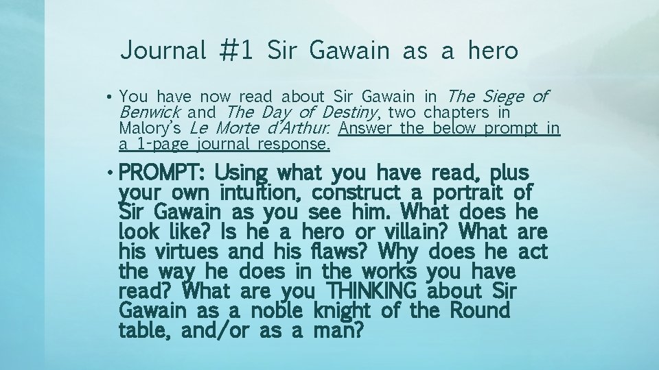 Journal #1 Sir Gawain as a hero • You have now read about Sir
