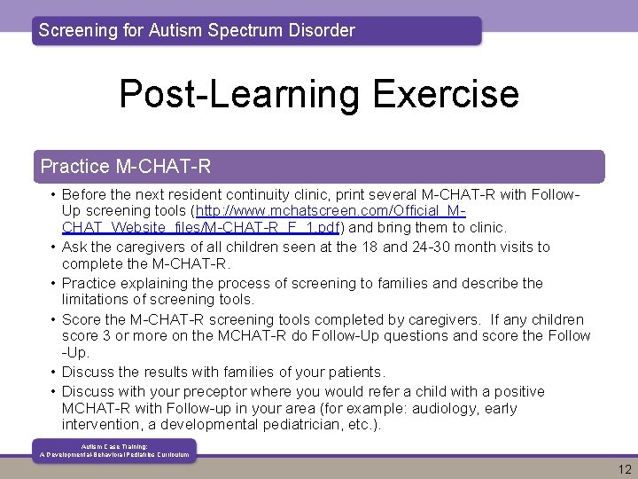 Screening for Autism Spectrum Disorder Post-Learning Exercise Practice M-CHAT-R • Before the next resident