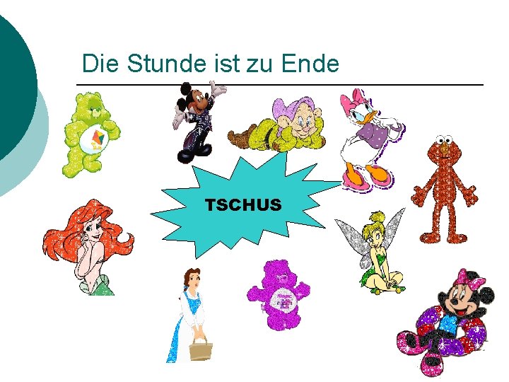 Die Stunde ist zu Ende TSCHUS 