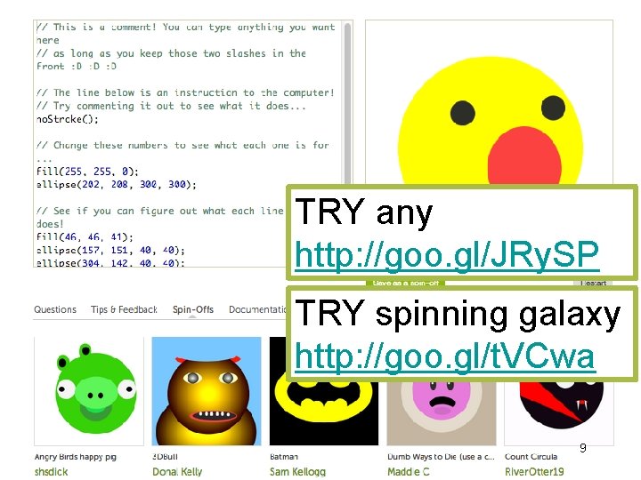 TRY any http: //goo. gl/JRy. SP TRY spinning galaxy http: //goo. gl/t. VCwa 9