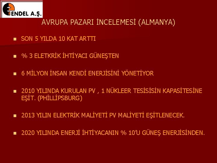 AVRUPA PAZARI İNCELEMESİ (ALMANYA) n SON 5 YILDA 10 KAT ARTTI n % 3