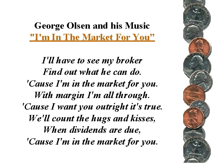 George Olsen and his Music "I'm In The Market For You” I'll have to