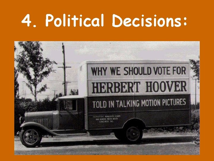 4. Political Decisions: 