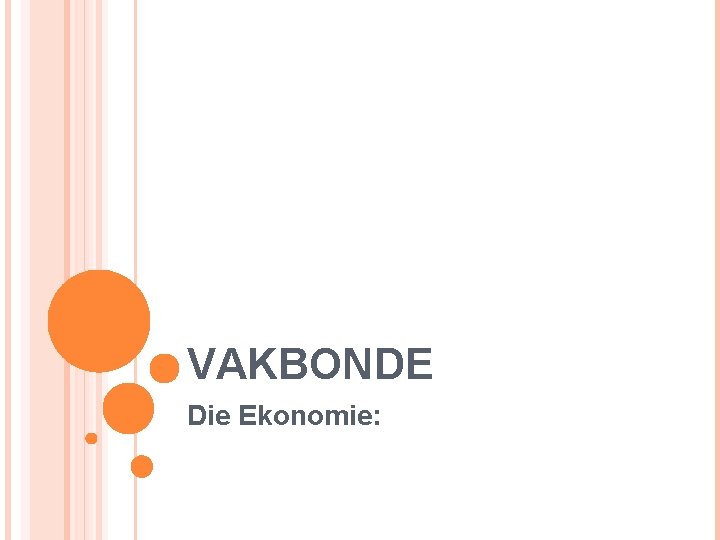 VAKBONDE Die Ekonomie: 