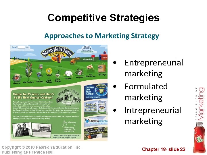Competitive Strategies Approaches to Marketing Strategy • Entrepreneurial marketing • Formulated marketing • Intrepreneurial