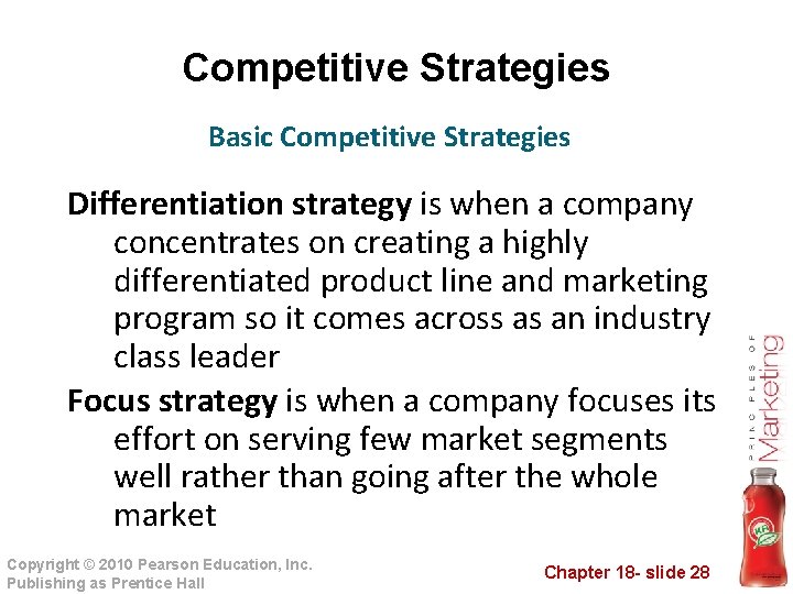 Competitive Strategies Basic Competitive Strategies Differentiation strategy is when a company concentrates on creating
