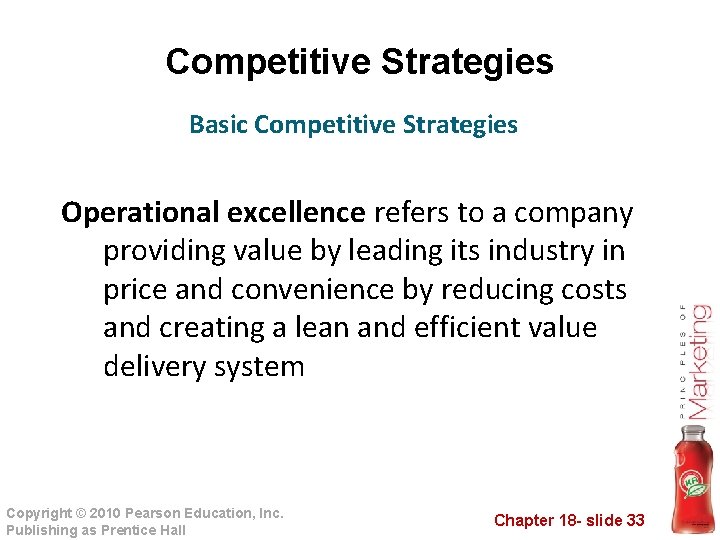 Competitive Strategies Basic Competitive Strategies Operational excellence refers to a company providing value by