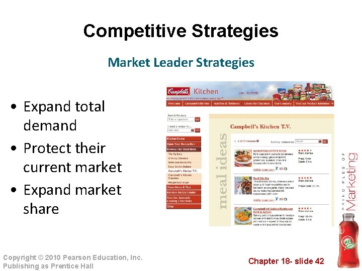 Competitive Strategies Market Leader Strategies • Expand total demand • Protect their current market