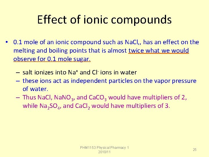 Effect of ionic compounds • 0. 1 mole of an ionic compound such as