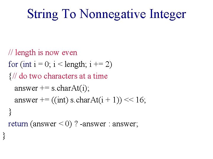 String To Nonnegative Integer // length is now even for (int i = 0;