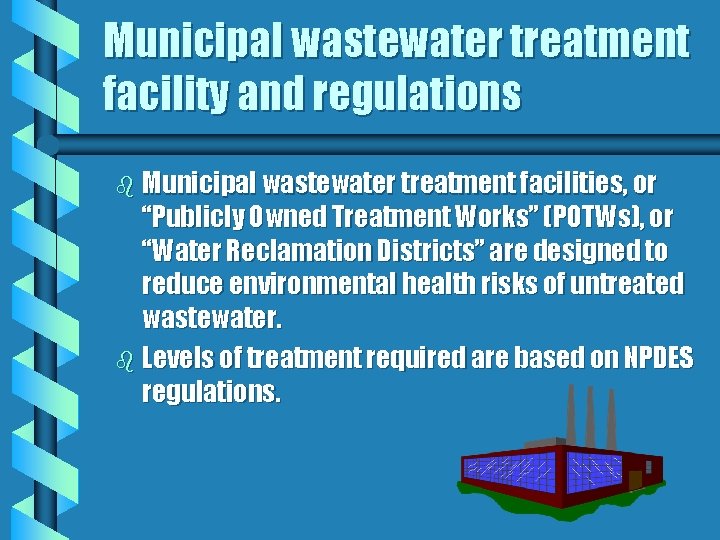 Municipal wastewater treatment facility and regulations b Municipal wastewater treatment facilities, or “Publicly Owned
