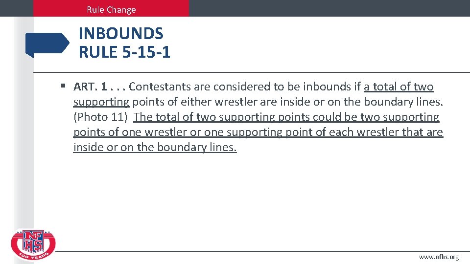 Rule Change INBOUNDS RULE 5 -15 -1 § ART. 1. . . Contestants are