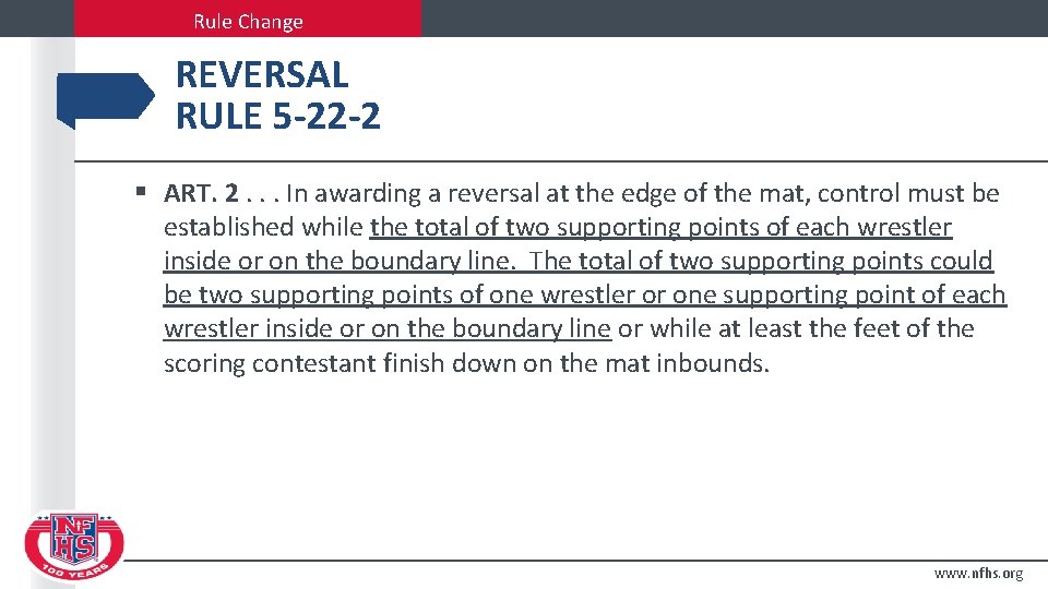 Rule Change REVERSAL RULE 5 -22 -2 § ART. 2. . . In awarding