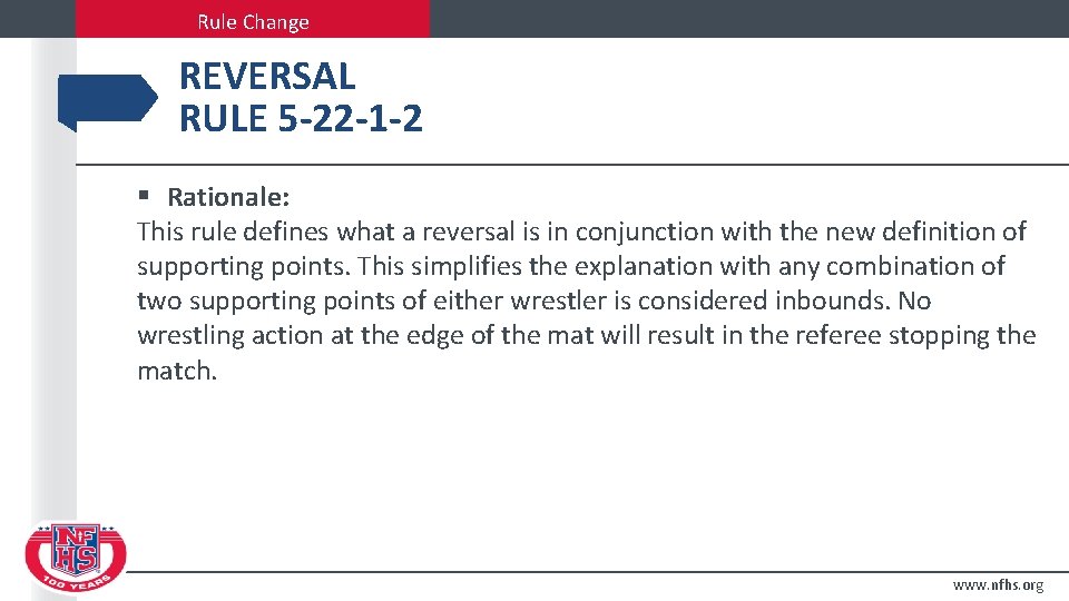 Rule Change REVERSAL RULE 5 -22 -1 -2 § Rationale: This rule defines what