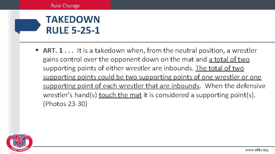 Rule Change TAKEDOWN RULE 5 -25 -1 § ART. 1. . . It is