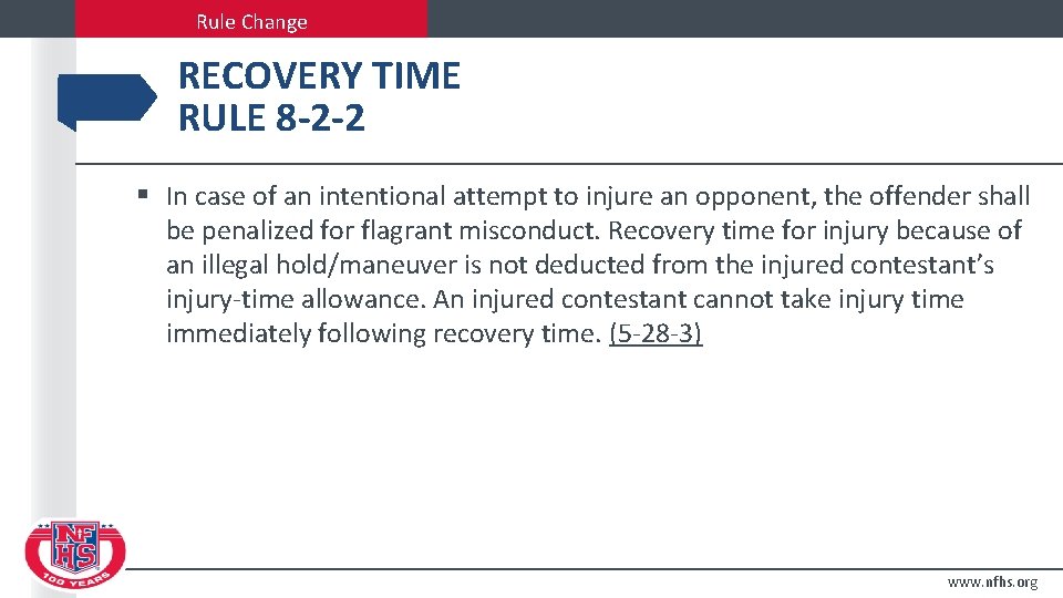 Rule Change RECOVERY TIME RULE 8 -2 -2 § In case of an intentional