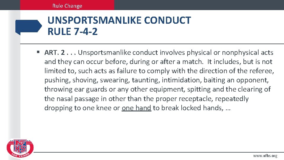 Rule Change UNSPORTSMANLIKE CONDUCT RULE 7 -4 -2 § ART. 2. . . Unsportsmanlike