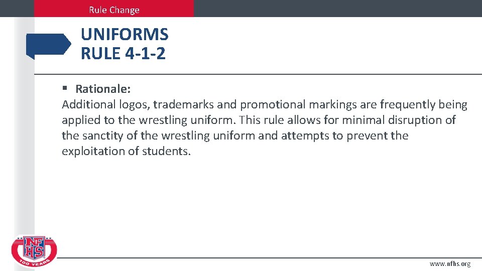 Rule Change UNIFORMS RULE 4 -1 -2 § Rationale: Additional logos, trademarks and promotional
