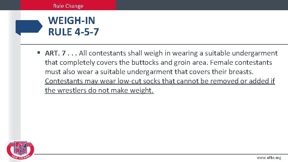 Rule Change WEIGH-IN RULE 4 -5 -7 § ART. 7. . . All contestants