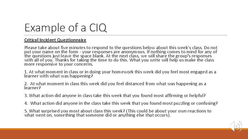 Example of a CIQ Critical Incident Questionnaire Please take about five minutes to respond