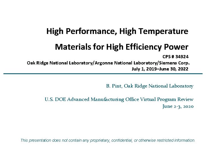 High Performance, High Temperature Materials for High Efficiency Power CPS # 34924 Oak Ridge