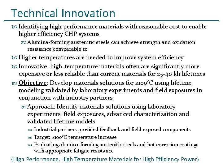 Technical Innovation Identifying high performance materials with reasonable cost to enable higher efficiency CHP