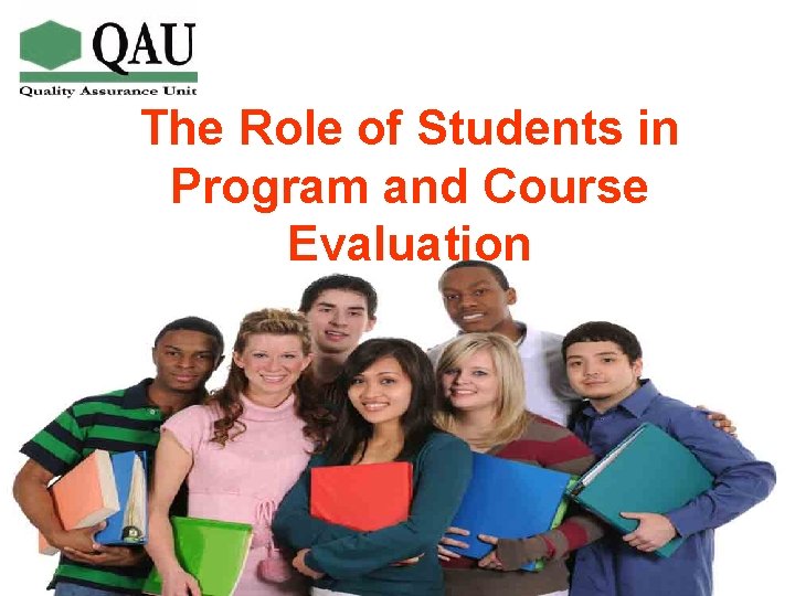 The Role of Students in Program and Course Evaluation 