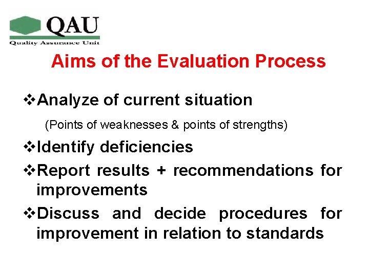 Aims of the Evaluation Process v. Analyze of current situation (Points of weaknesses &
