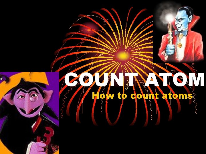 COUNT ATOM How to count atoms 