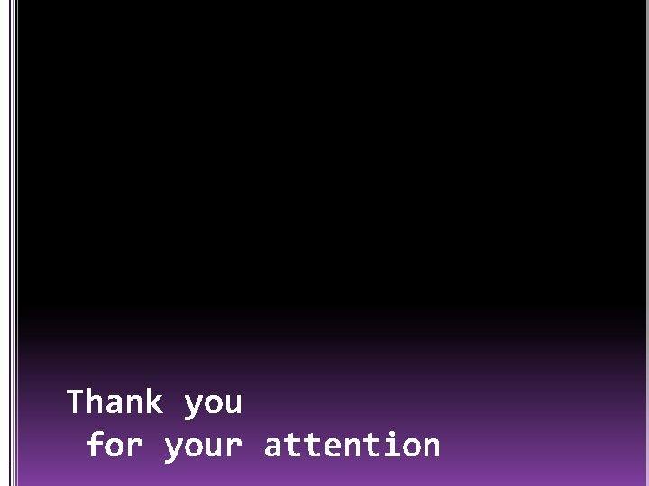 Thank you for your attention 