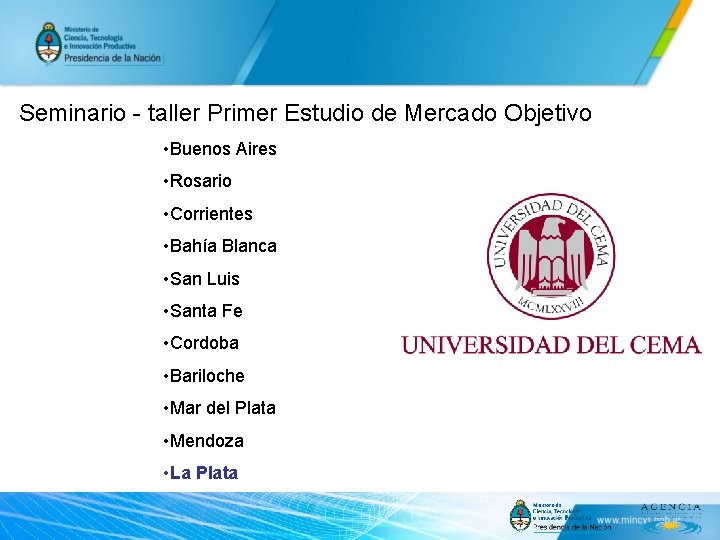 Seminario - taller Primer Estudio de Mercado Objetivo • Buenos Aires • Rosario •