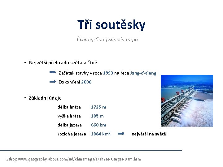 Tři soutěsky Čchang-ťiang San-sia ta-pa • Největší přehrada světa v Číně Začátek stavby v Tři soutěsky Čchang-ťiang San-sia ta-pa • Největší přehrada světa v Číně Začátek stavby v