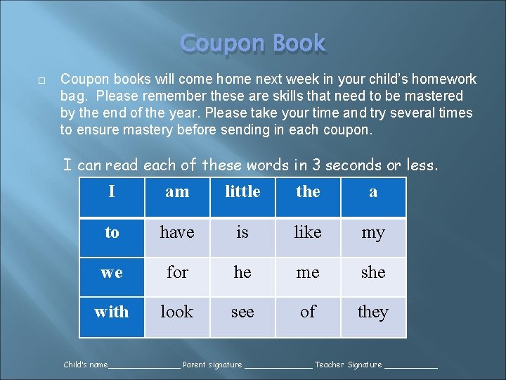 Coupon Book Coupon books will come home next week in your child’s homework bag.