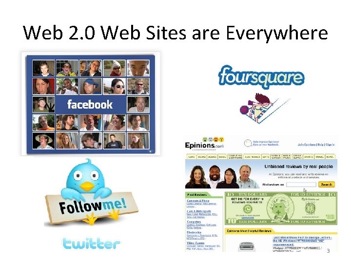Web 2. 0 Web Sites are Everywhere 3 