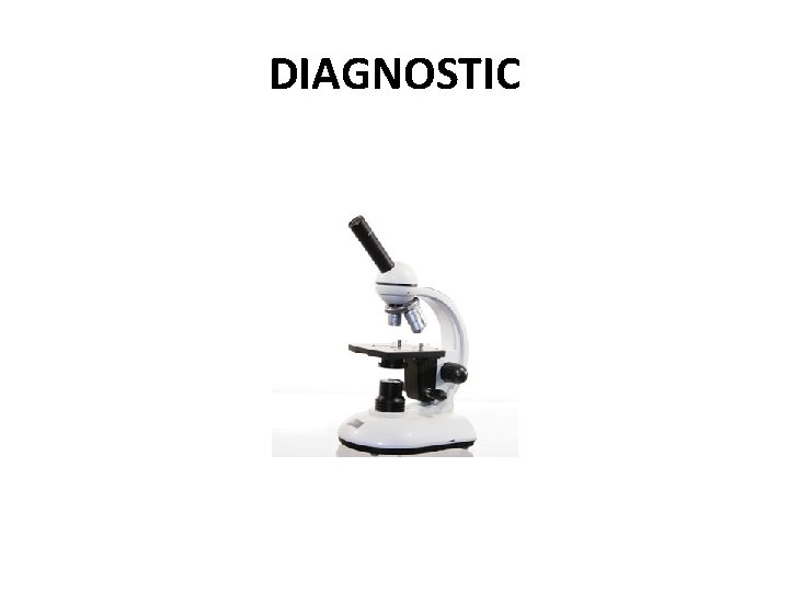 DIAGNOSTIC 