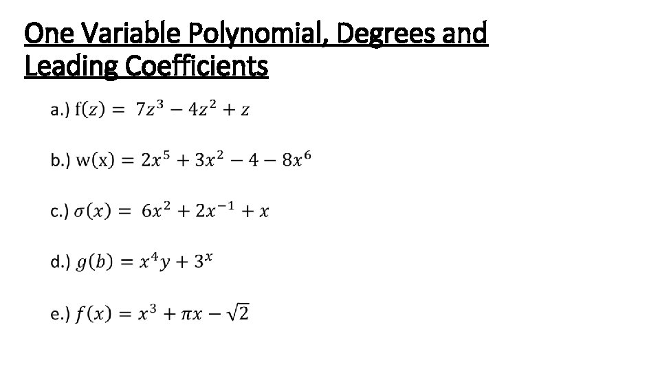 One Variable Polynomial, Degrees and Leading Coefficients • 