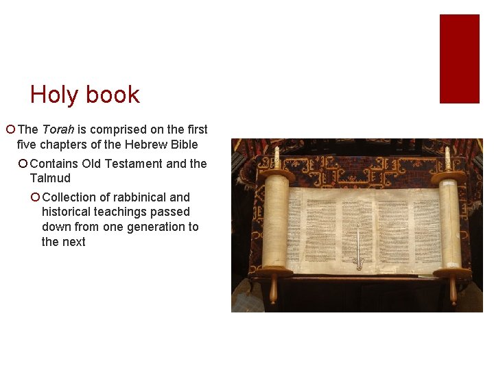 Holy book ¡ The Torah is comprised on the first five chapters of the