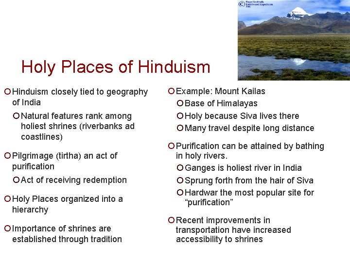 Holy Places of Hinduism ¡ Hinduism closely tied to geography of India ¡ Natural