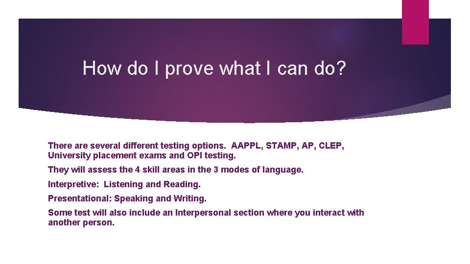 How do I prove what I can do? There are several different testing options.