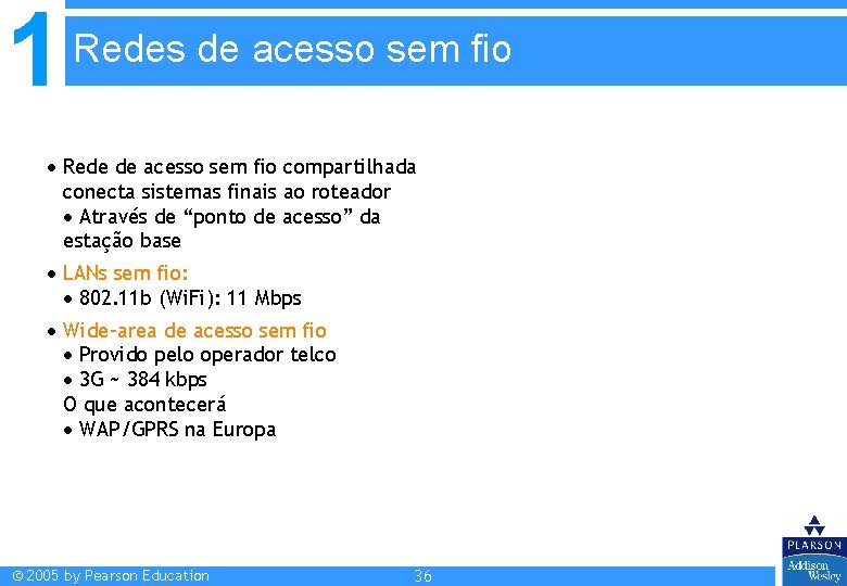 1 Redes de acesso sem fio Rede de acesso sem fio compartilhada conecta sistemas 1 Redes de acesso sem fio Rede de acesso sem fio compartilhada conecta sistemas