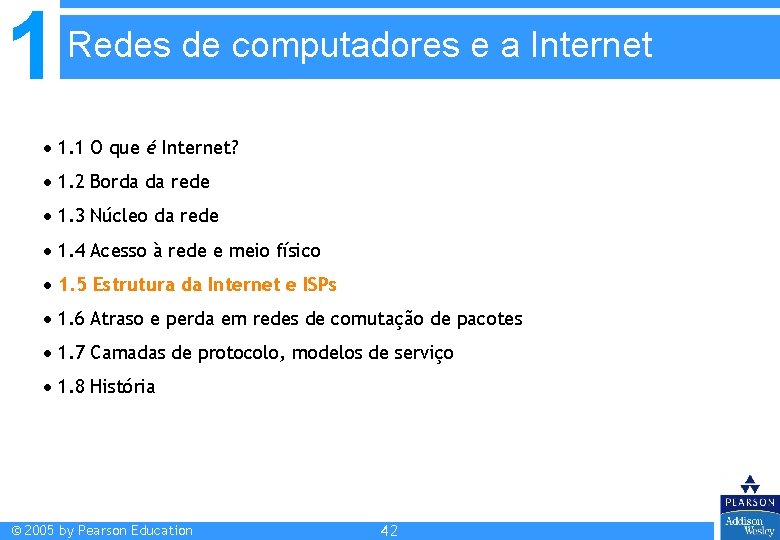 1 Redes de computadores e a Internet 1. 1 O que é Internet? 1. 1 Redes de computadores e a Internet 1. 1 O que é Internet? 1.