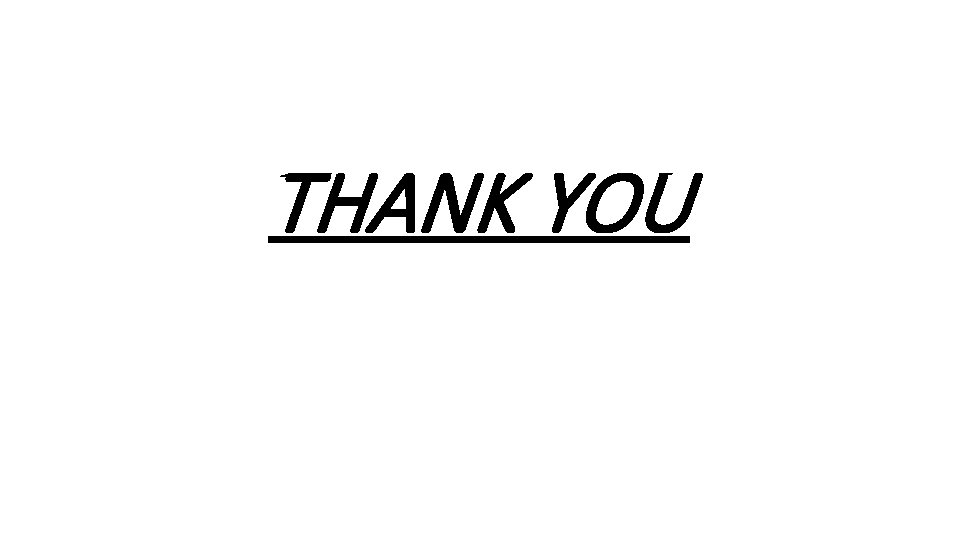 THANK YOU THANK YOU