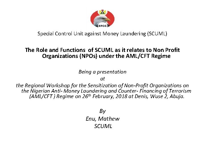 Special Control Unit against Money Laundering (SCUML) The Role and Functions of SCUML as