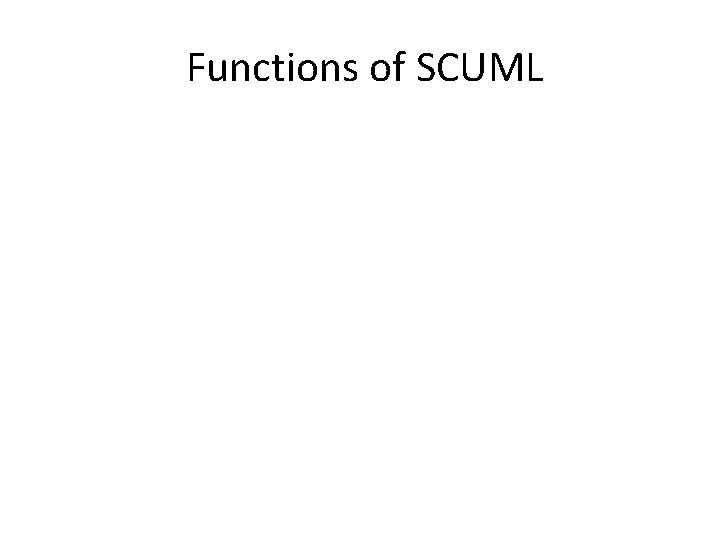  Functions of SCUML 