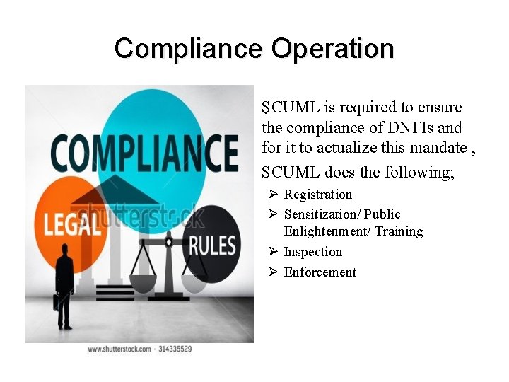 Compliance Operation SCUML is required to ensure. the compliance of DNFIs and for it