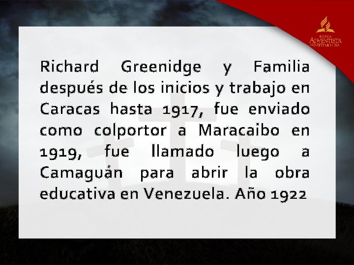 Richard Greenidge y Familia después de los inicios y trabajo en Caracas hasta 1917,