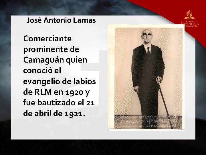 José Antonio Lamas Comerciante prominente de Camaguán quien conoció el evangelio de labios de