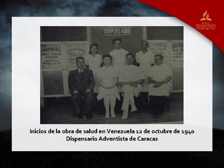 Inicios de la obra de salud en Venezuela 12 de octubre de 1940 Dispensario