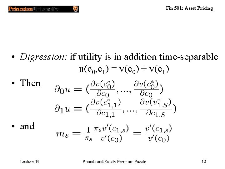 Fin 501: Asset Pricing • Digression: if utility is in addition time-separable u(c 0, Fin 501: Asset Pricing • Digression: if utility is in addition time-separable u(c 0,
