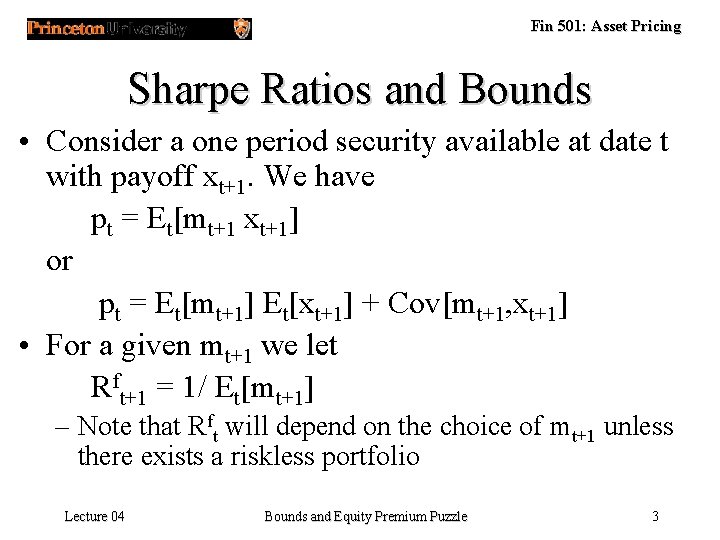Fin 501: Asset Pricing Sharpe Ratios and Bounds • Consider a one period security Fin 501: Asset Pricing Sharpe Ratios and Bounds • Consider a one period security